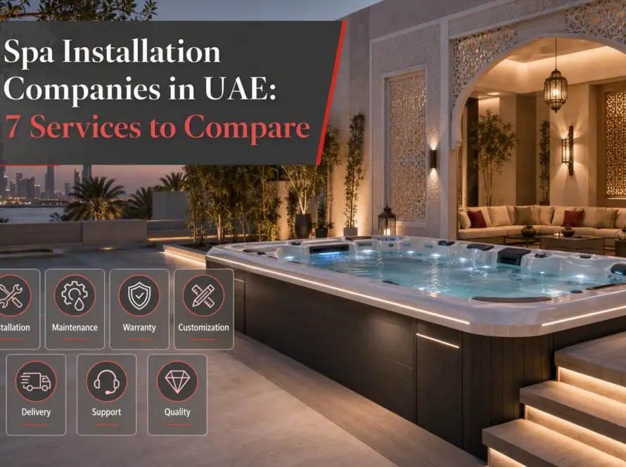 Spa Installation Companies in UAE: 7 Services to Compare
